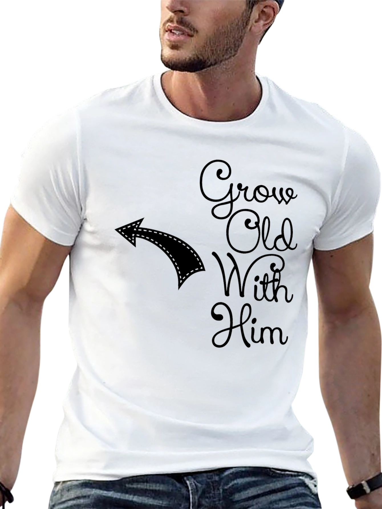 Grow Old With Him Novelty T-Shirt