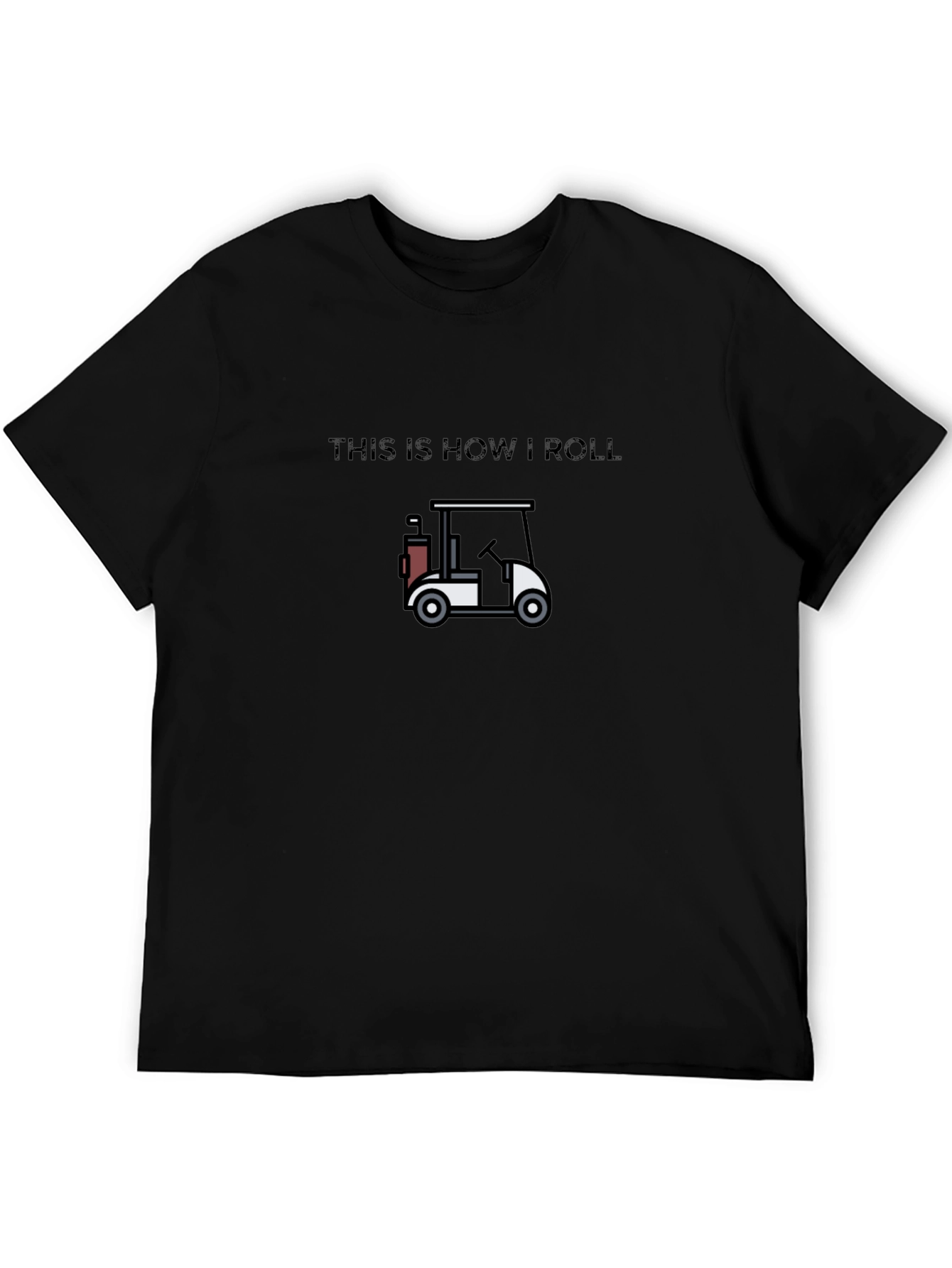 This is How I Roll Golf Cart Tee