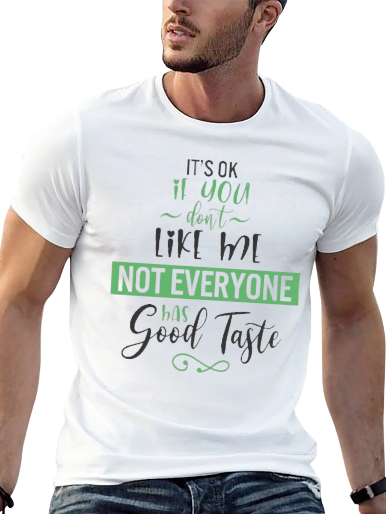 Funny Good Taste Graphic Tee