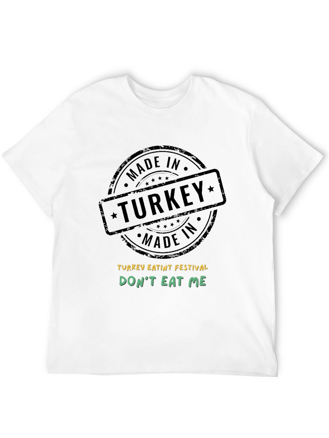 Turkey Festival T-Shirt - Dont Eat Me