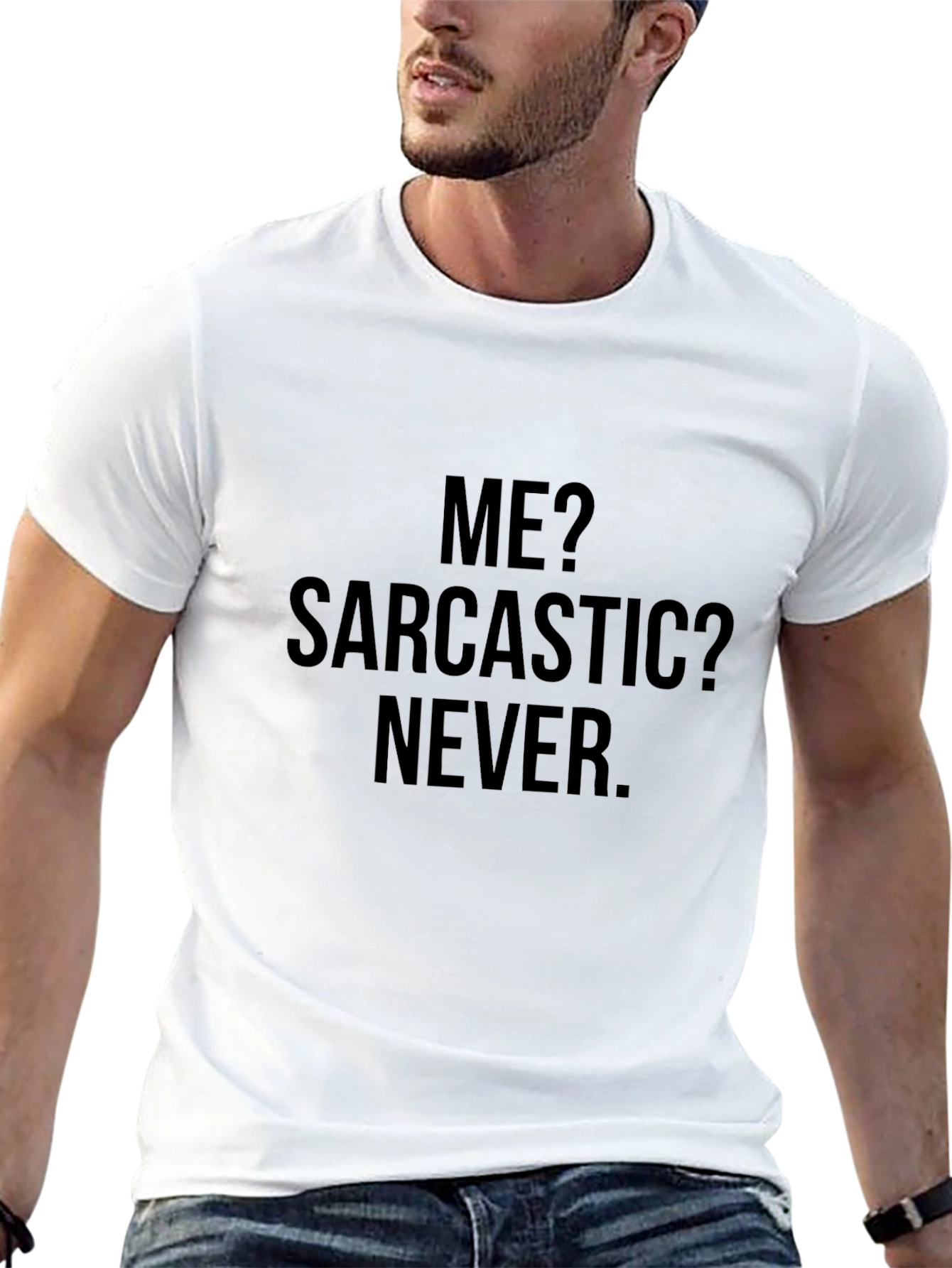 Sarcastic? Never! Graphic T-Shirt