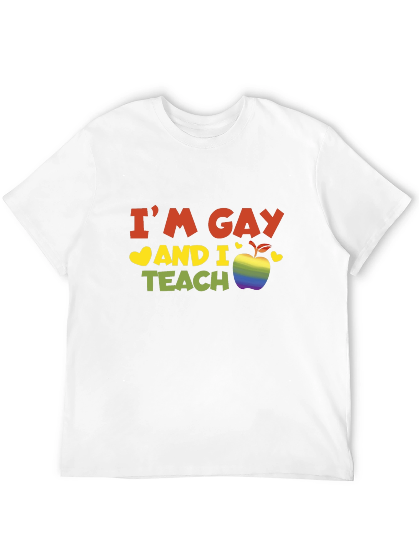 Im Gay and I Teach Black T-Shirt