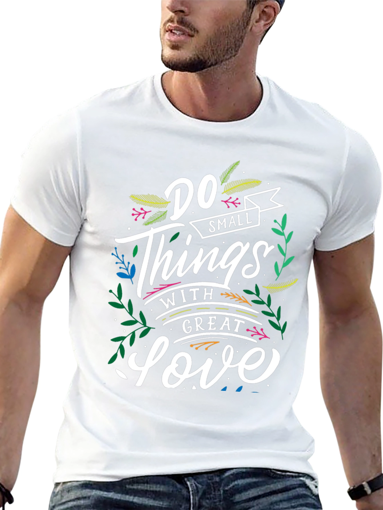 Inspirational T-Shirt: Do Small Things With Great Love