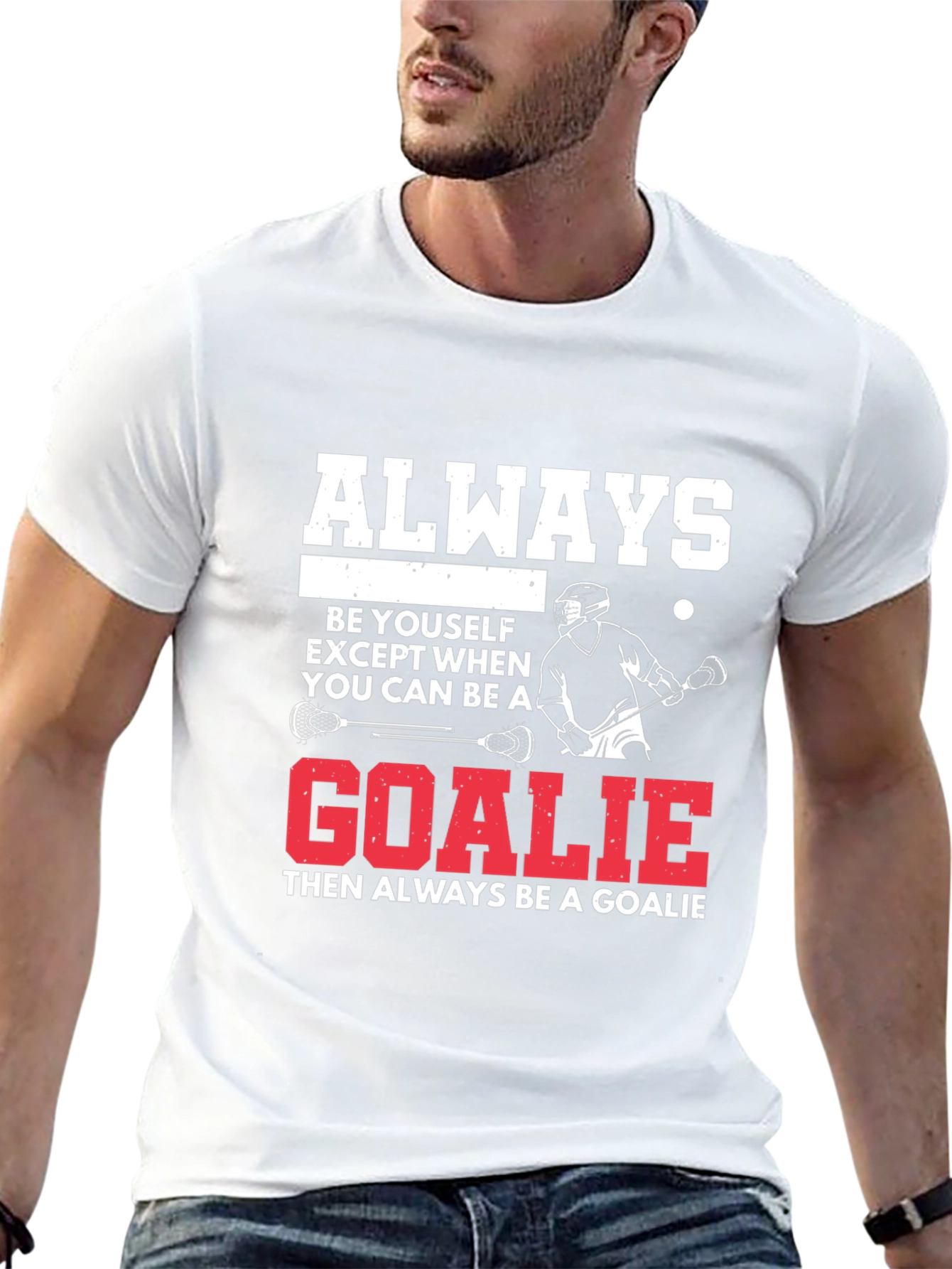 Lacrosse Goalie T-Shirt: Always Be A Goalie