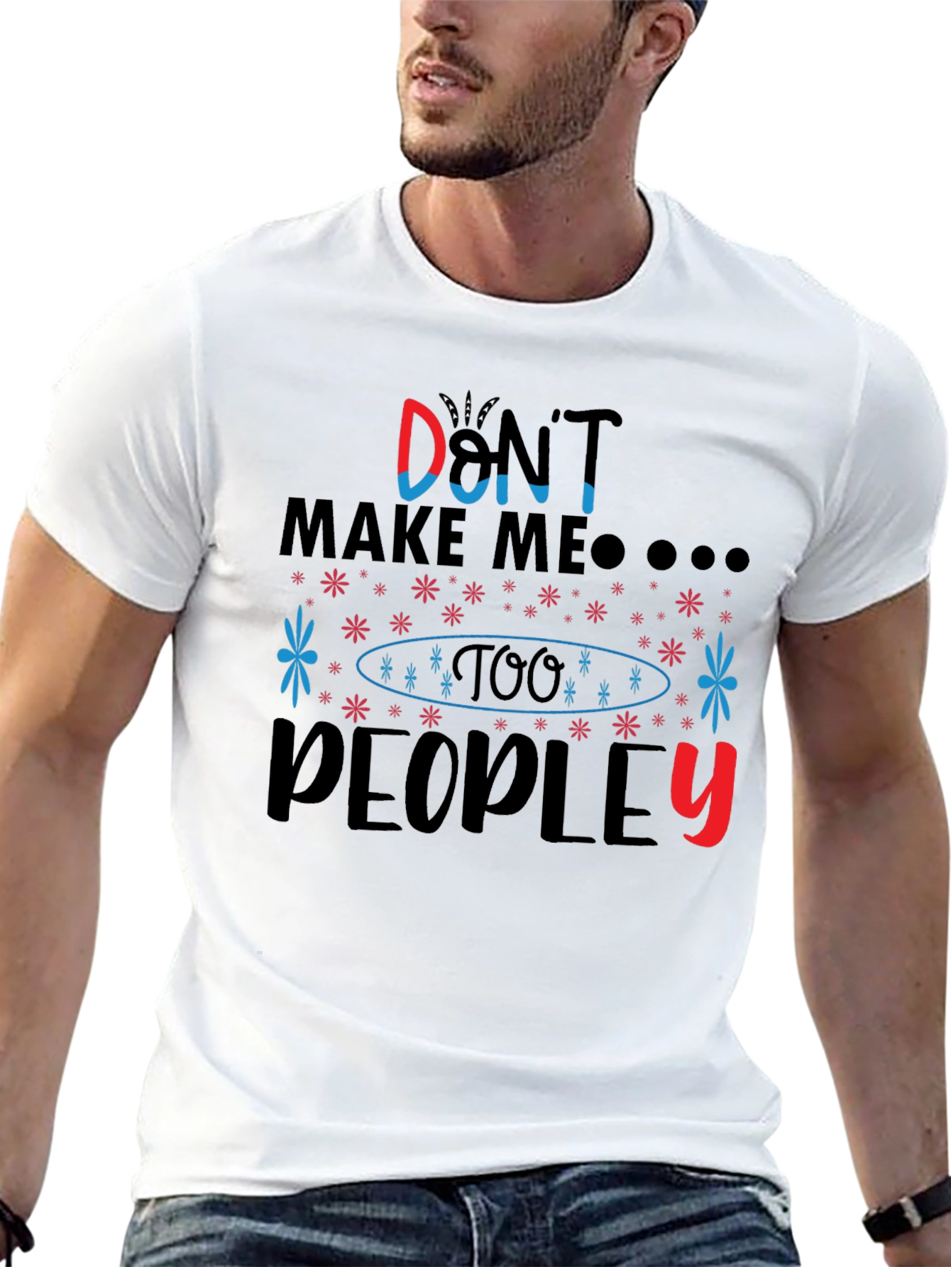 Dont Make Me T-Shirt