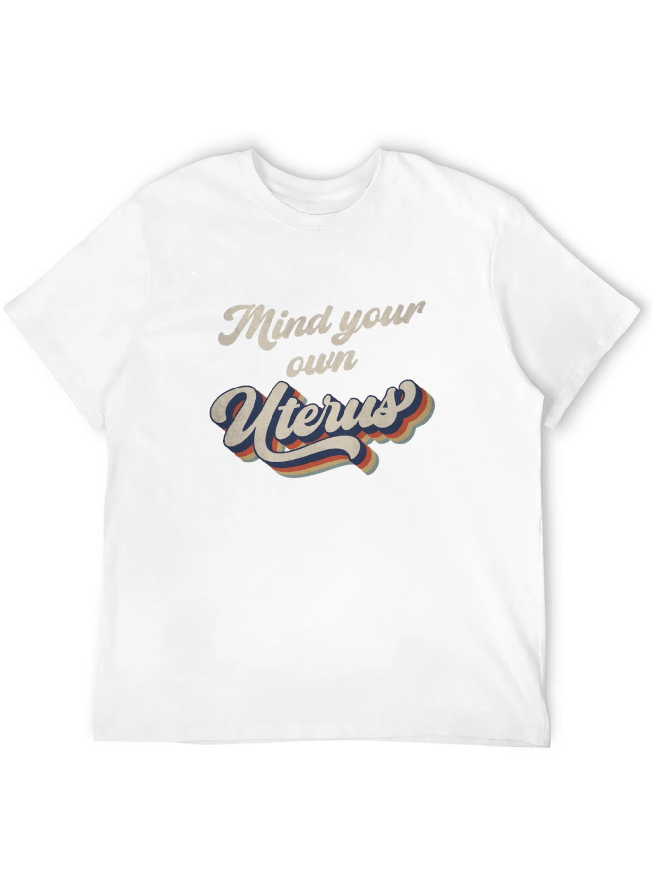 Mind Your Own Uterus Graphic T-Shirt
