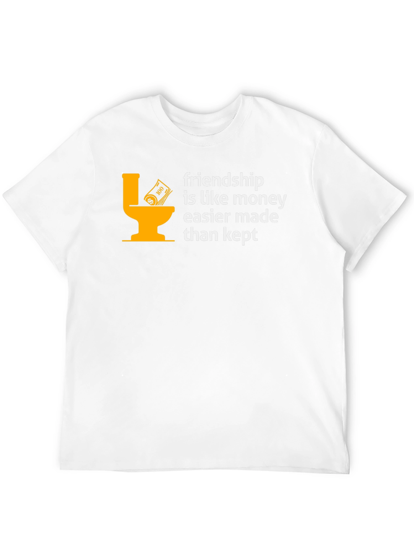 Friendship Money Toilet Humor T-Shirt