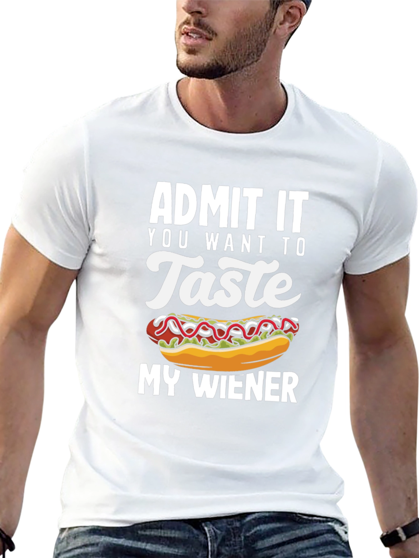 Admit It You Want To Taste My Wiener T-Shirt