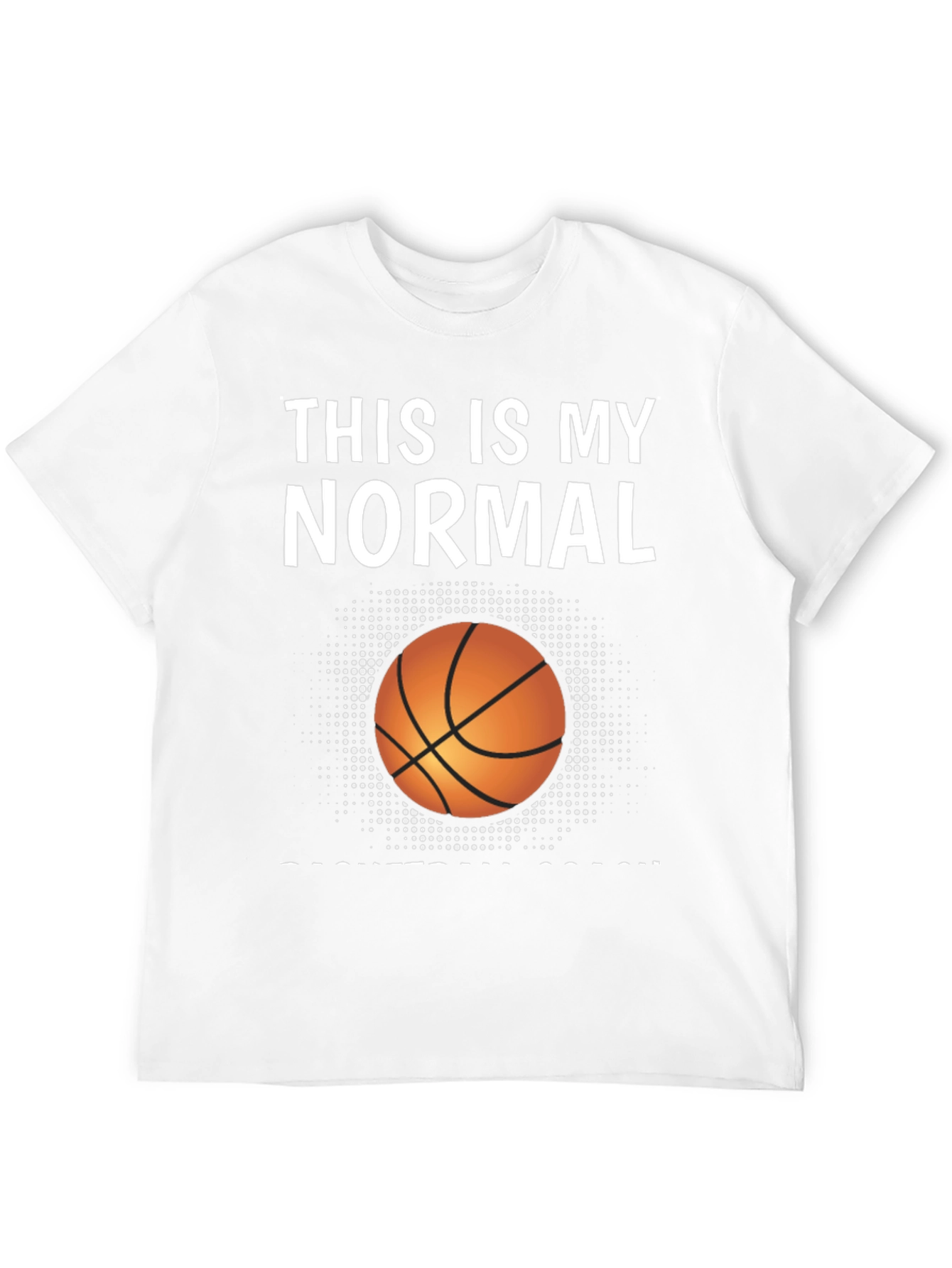 Basketball Coach T-Shirt - This is My Normal