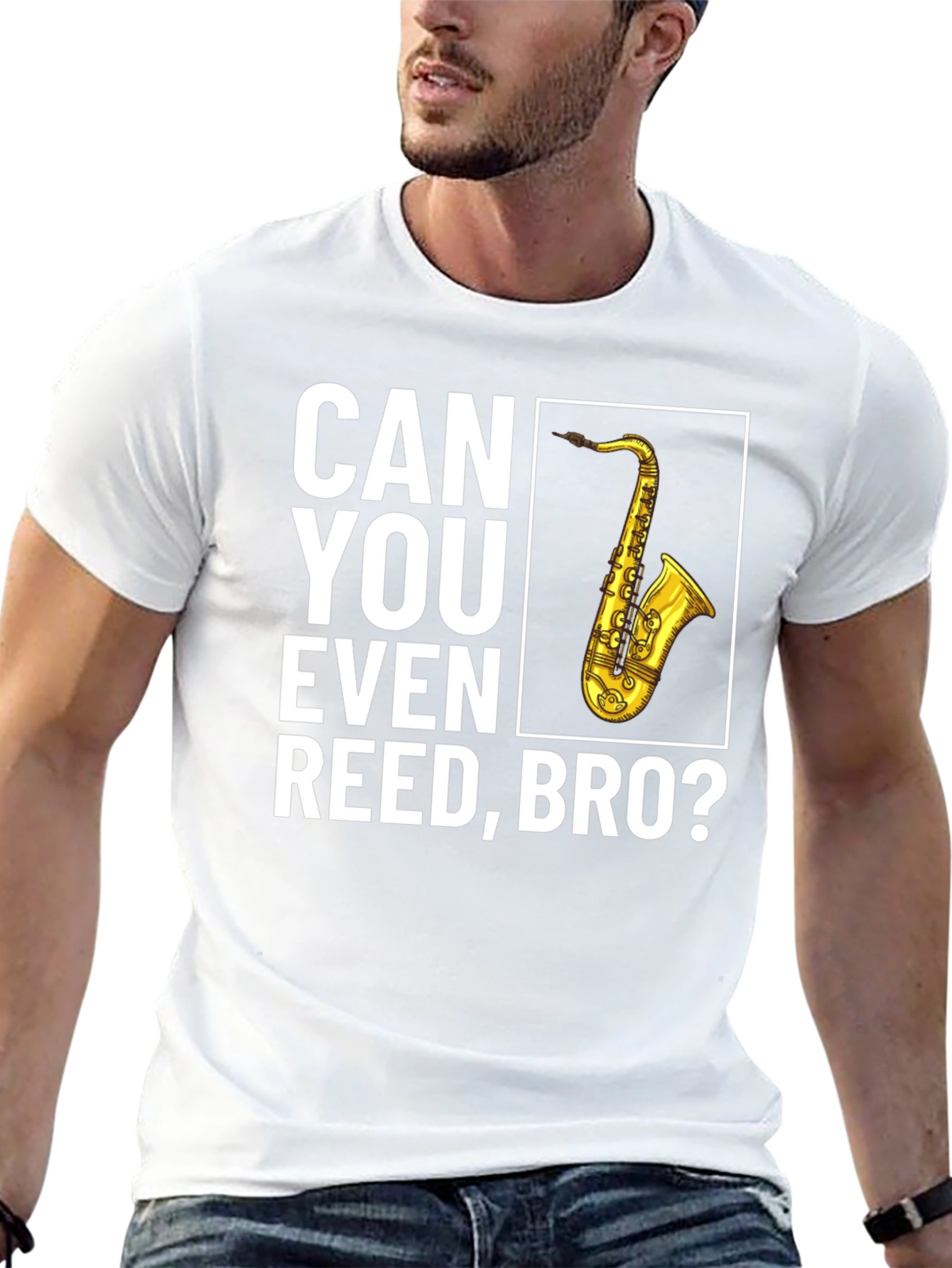 Can You Even Reed Bro? Saxophone T-Shirt