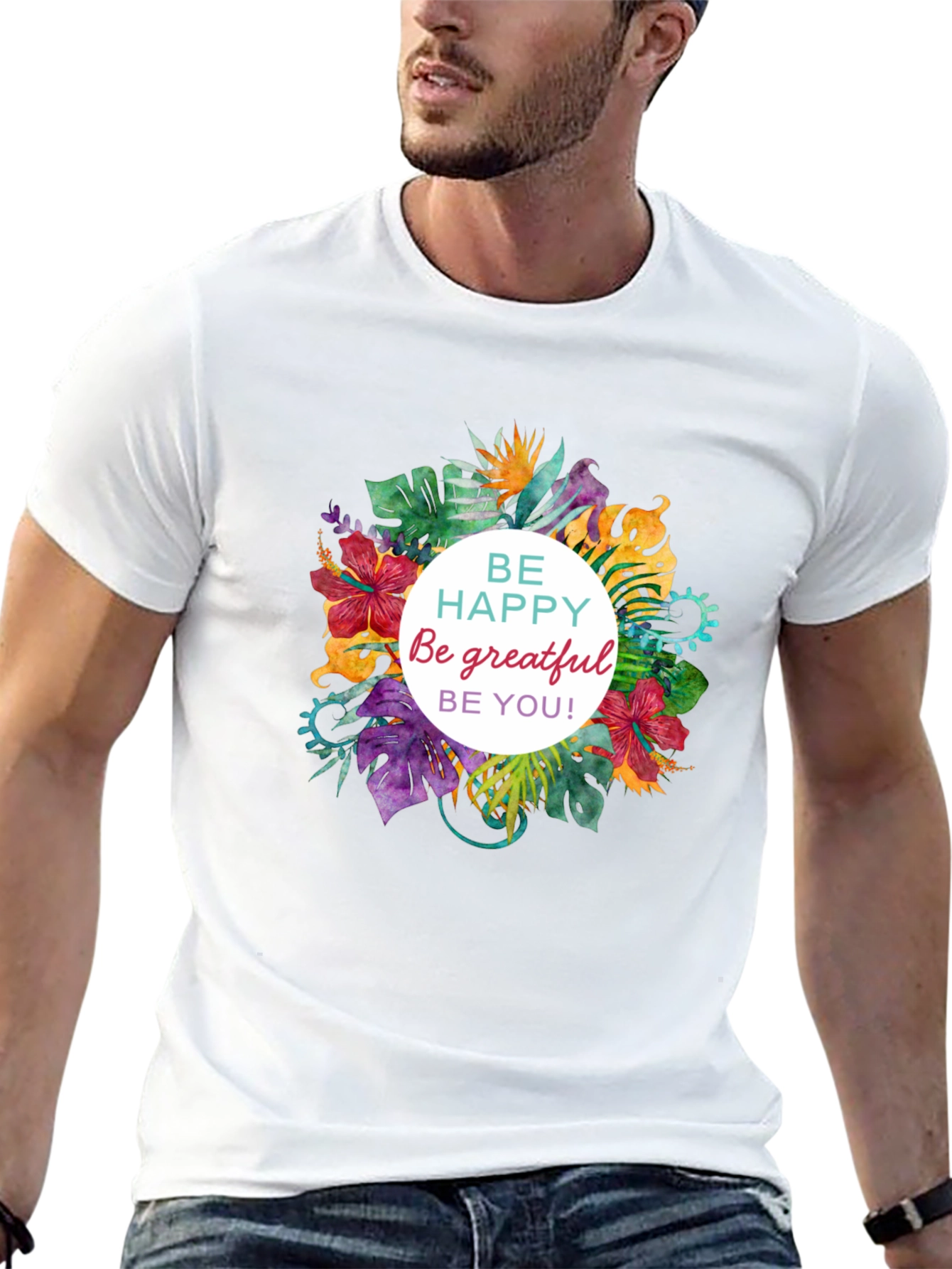 Floral T-shirt - Be Happy Grateful You!