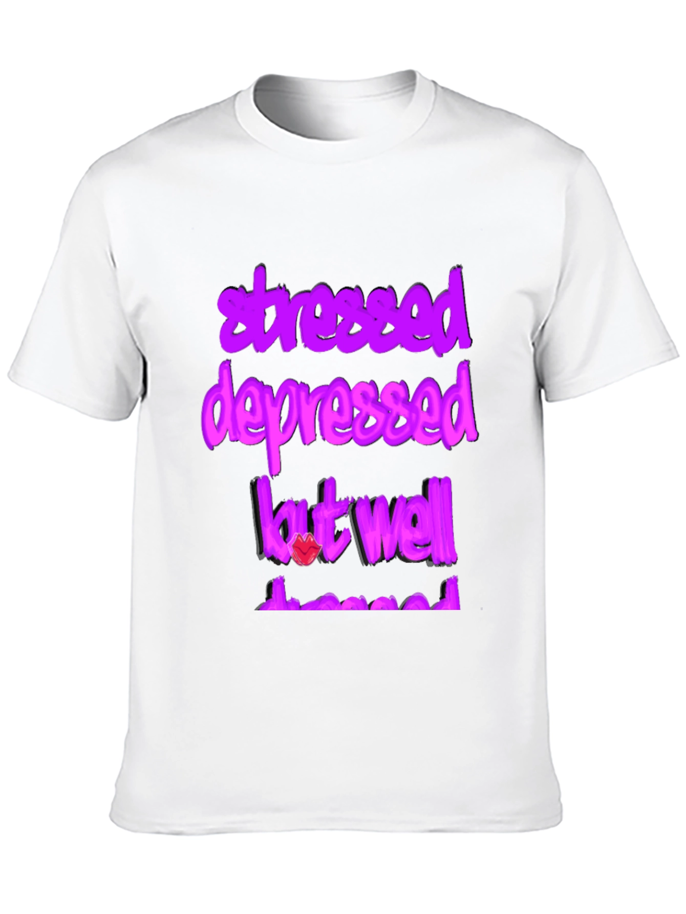 Stressed Depressed But Well Dressed Graphic Tee