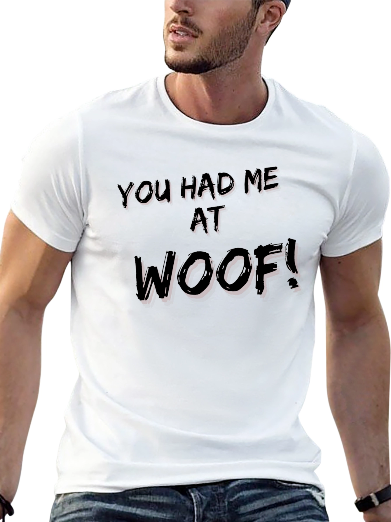 You Had Me At Woof! Graphic Tee