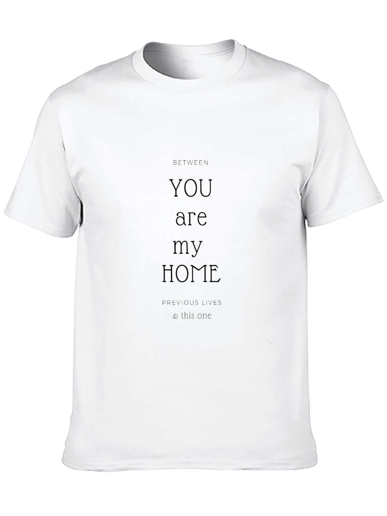 YOU are my HOME Black Graphic T-Shirt