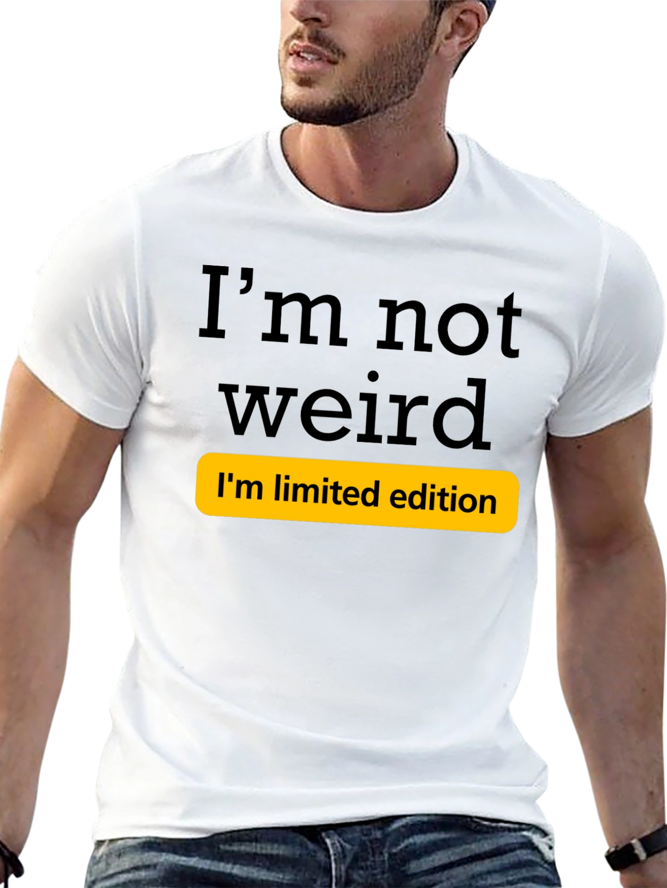 Funny Im Not Weird Limited Edition T-Shirt