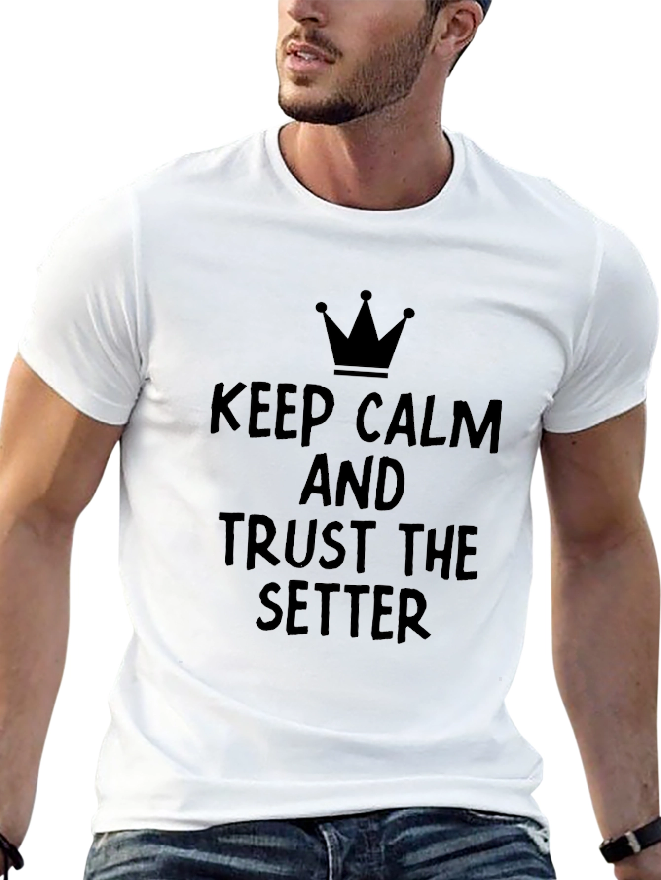 Keep Calm and Trust the Setter T-Shirt