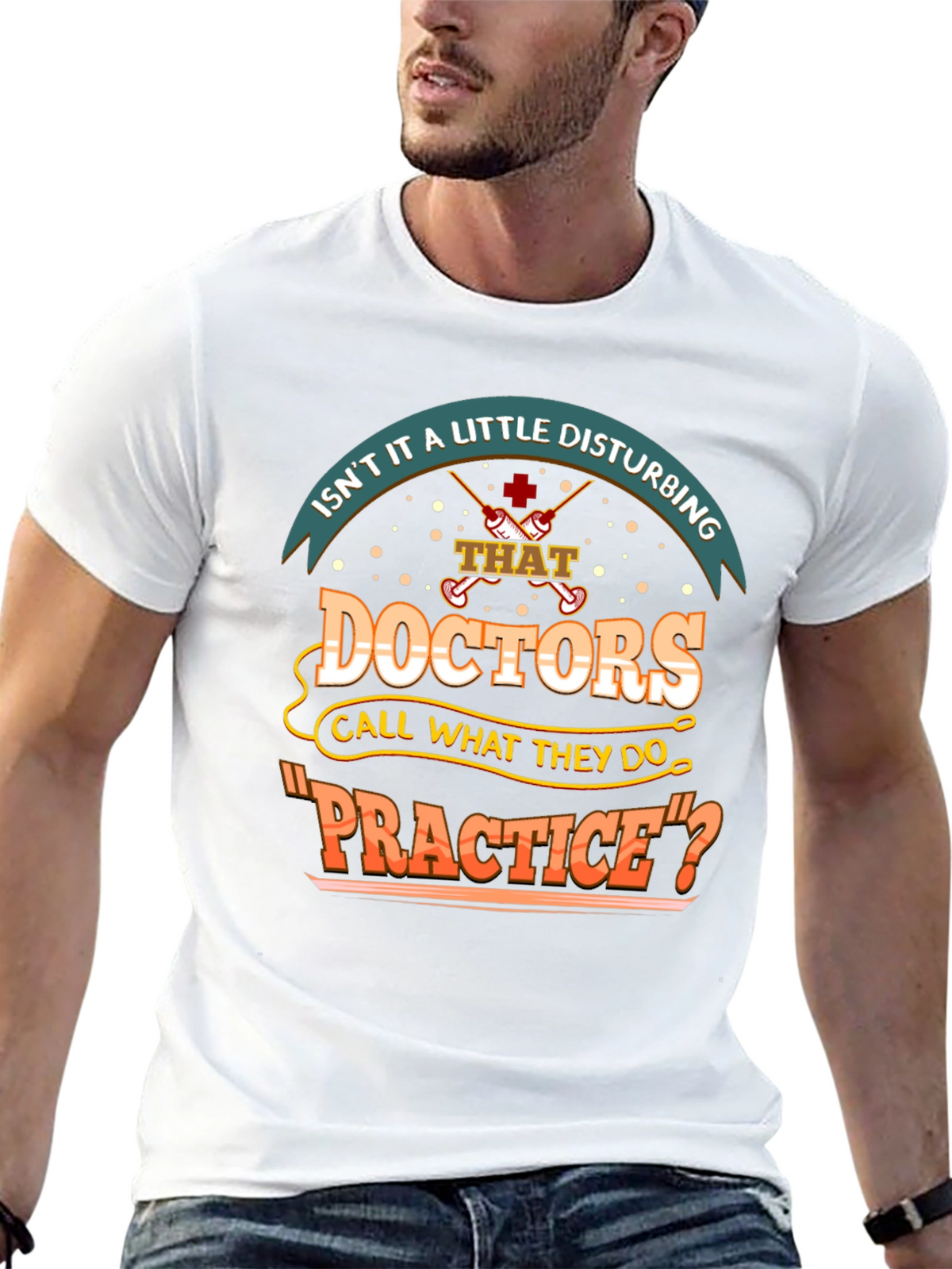 Disturbing Doctors Practice Funny T-Shirt