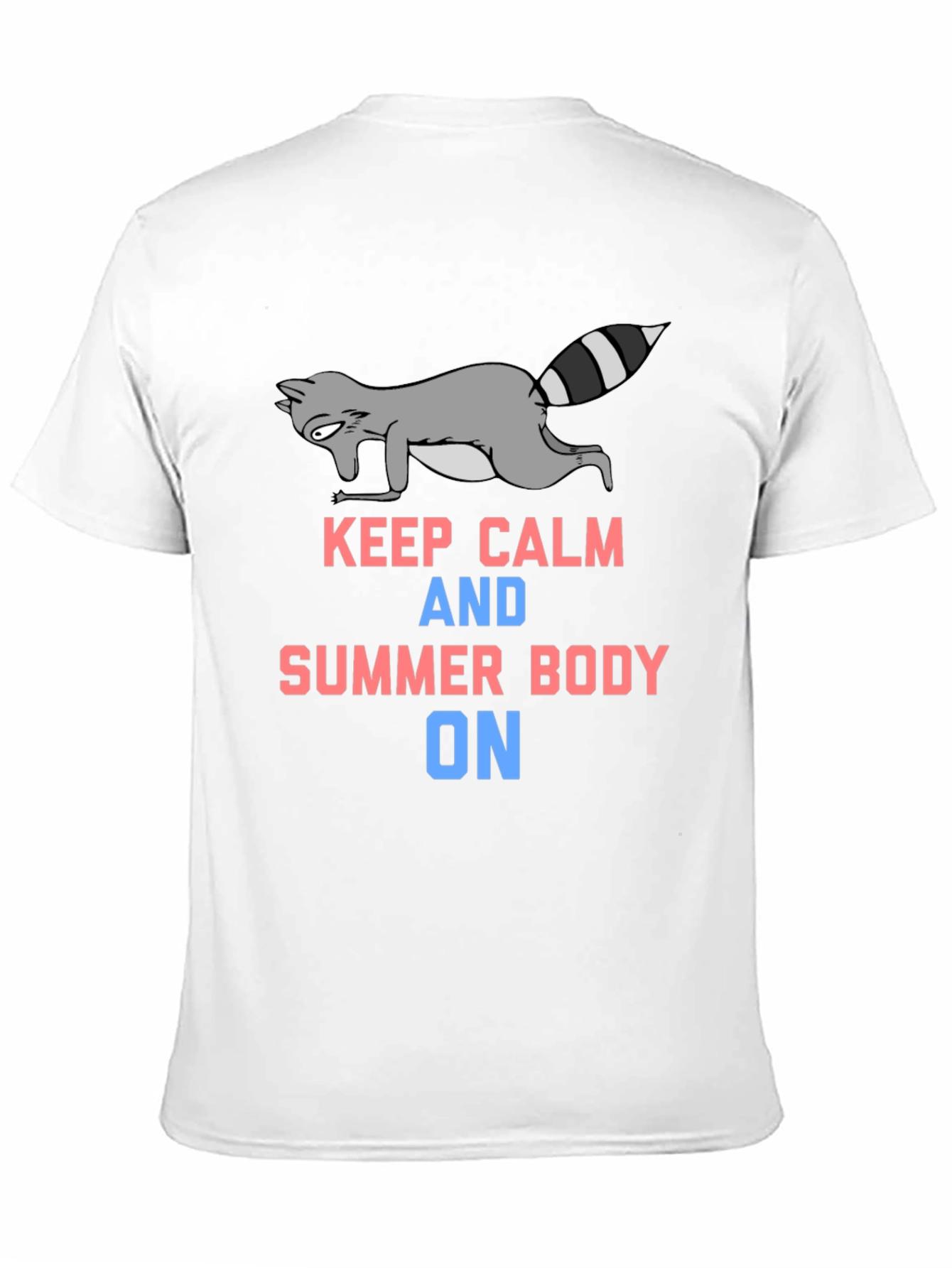 Keep Calm Raccoon Summer Body T-Shirt