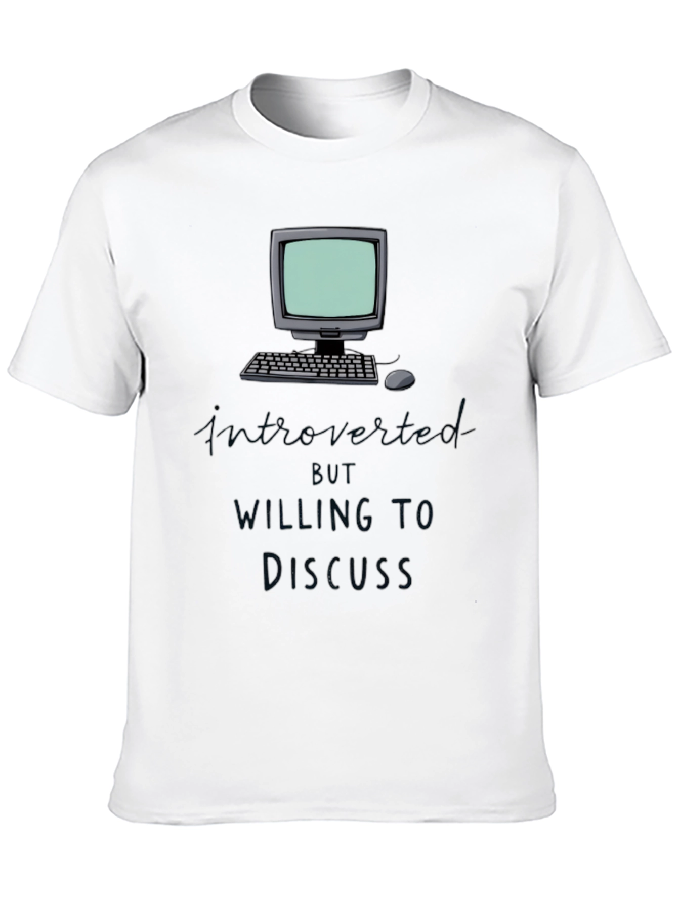 Introverted but Willing to Discuss T-Shirt