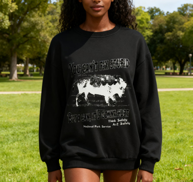 National Park Bison "You Can’t Fix Stupid" Graphic Crewneck