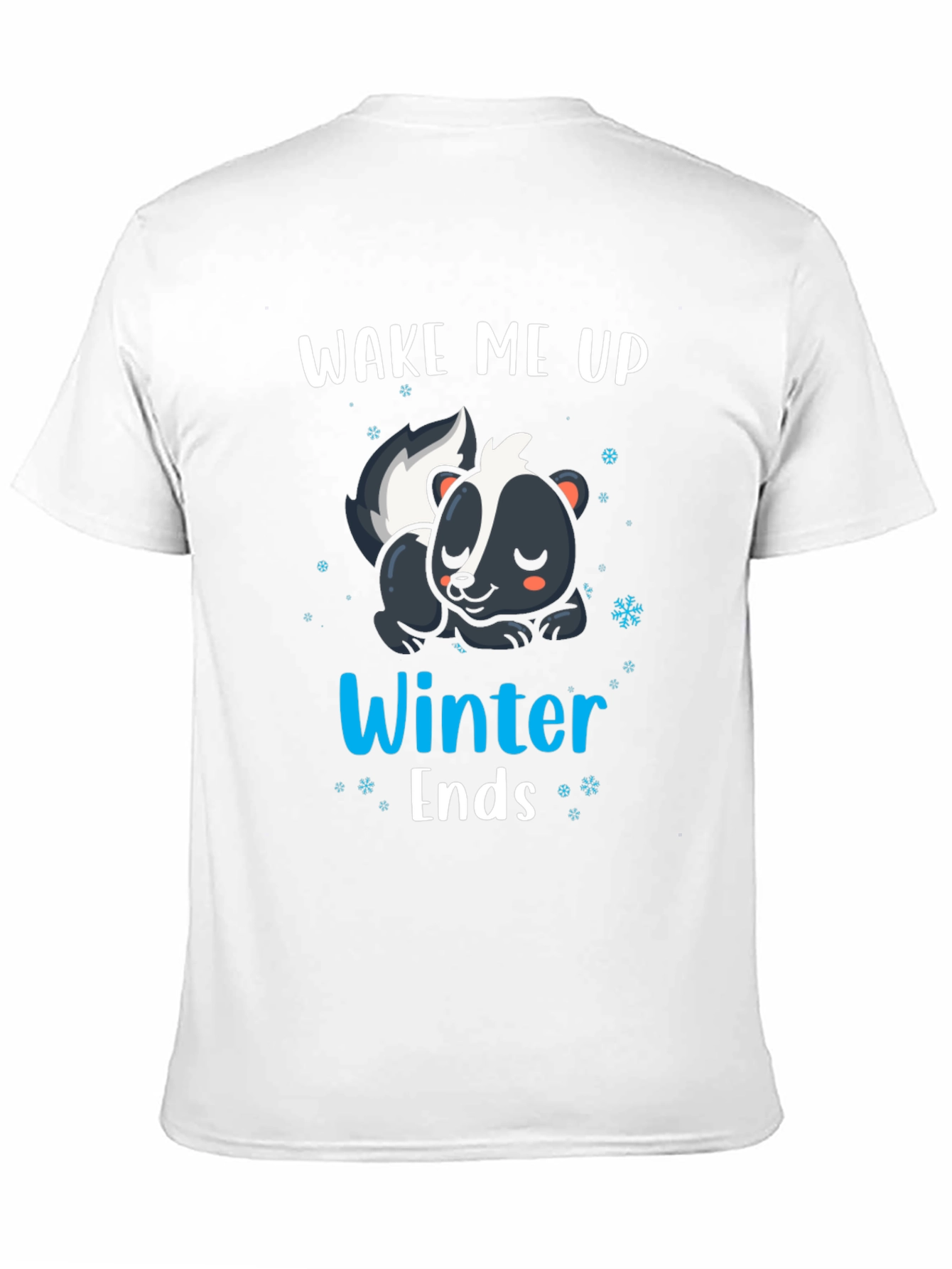 Wake Me Up When Winter Ends Skunk T-Shirt