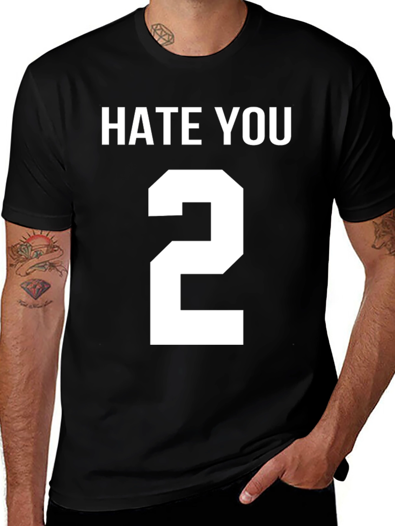 Hate You 2 T-Shirt Funny Sarcastic Tee