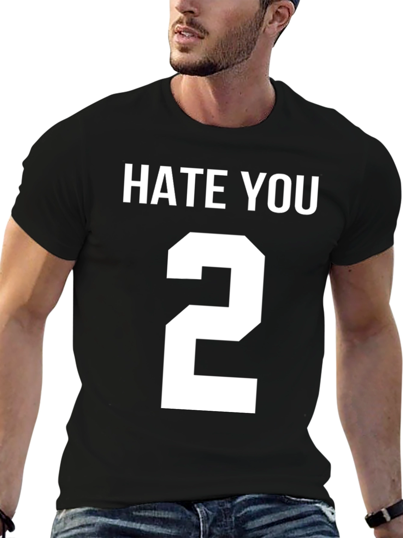 Hate You 2 T-Shirt Funny Sarcastic Tee