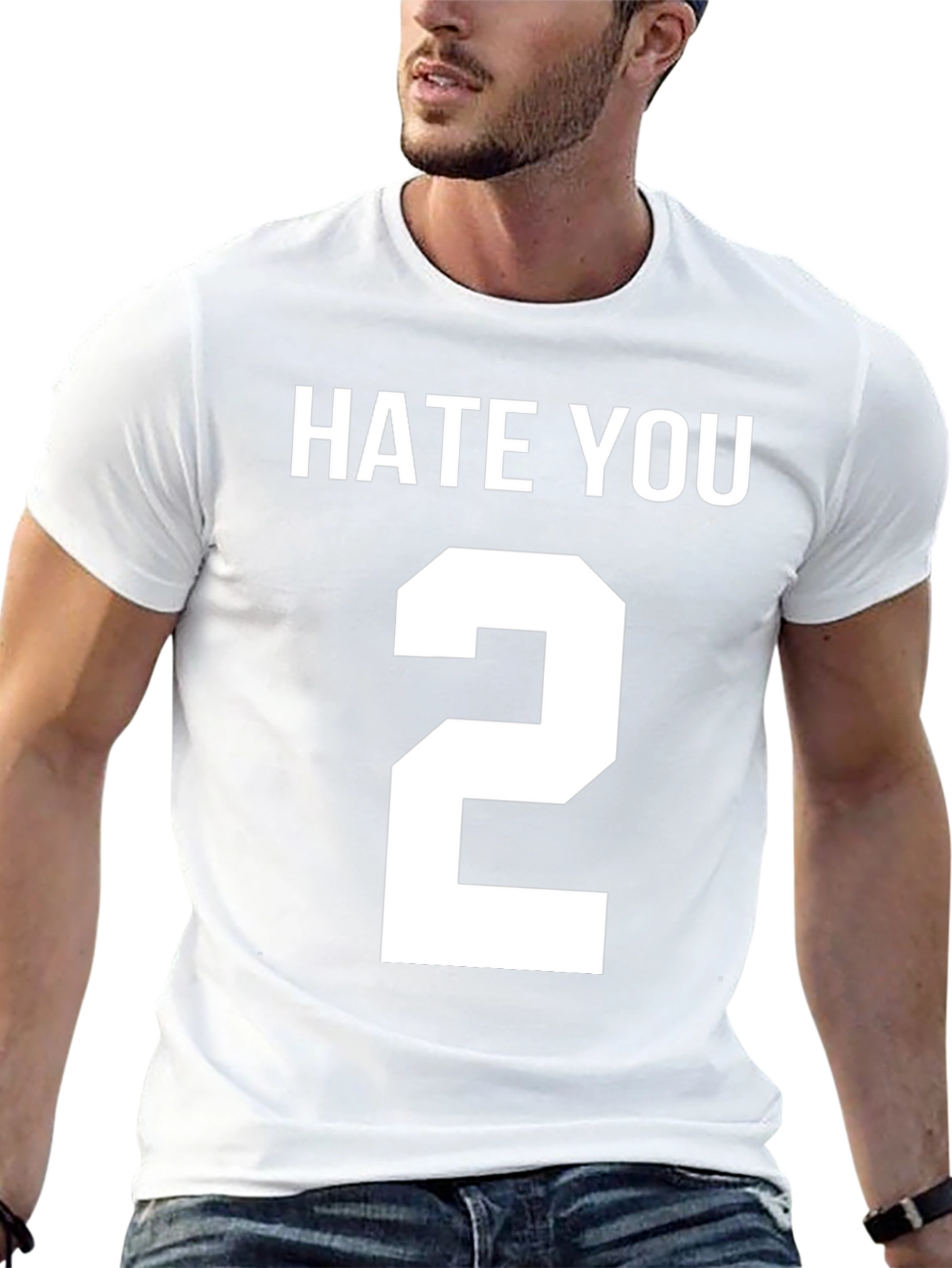 Hate You 2 T-Shirt Funny Sarcastic Tee