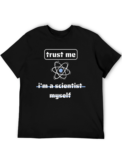 Trust Me Im a Scientist T-Shirt