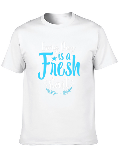 Fresh Start T-Shirt - Inspirational Daily Reminder