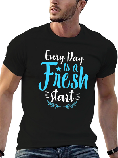 Fresh Start T-Shirt - Inspirational Daily Reminder