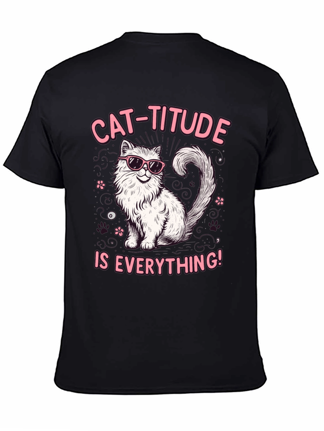 Cat-Titude T-Shirt: Everything Attitude Tee