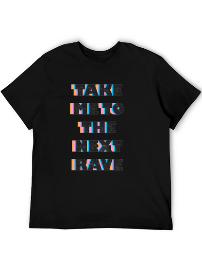 Take Me To The Next Rave Black Graphic T-Shirt