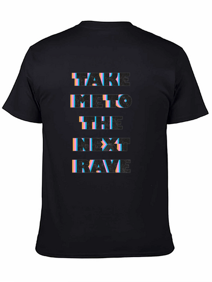 Take Me To The Next Rave Black Graphic T-Shirt