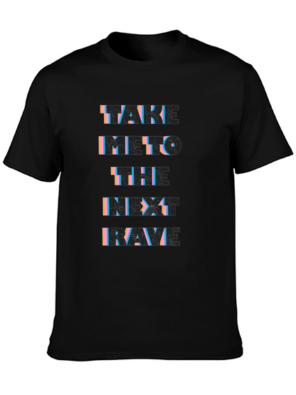 Take Me To The Next Rave Black Graphic T-Shirt