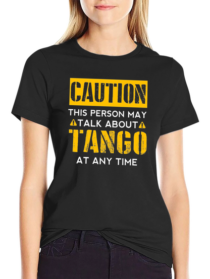 Caution Tango T-Shirt - Dance Lover Gift