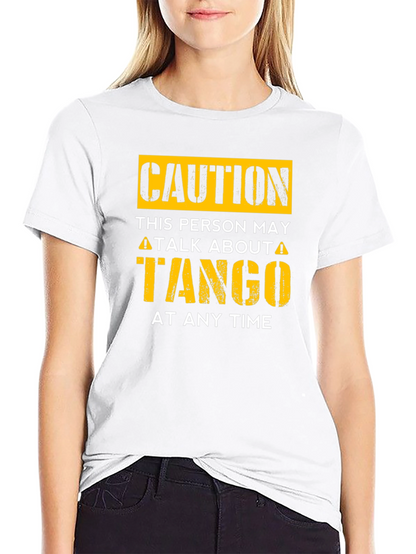 Caution Tango T-Shirt - Dance Lover Gift