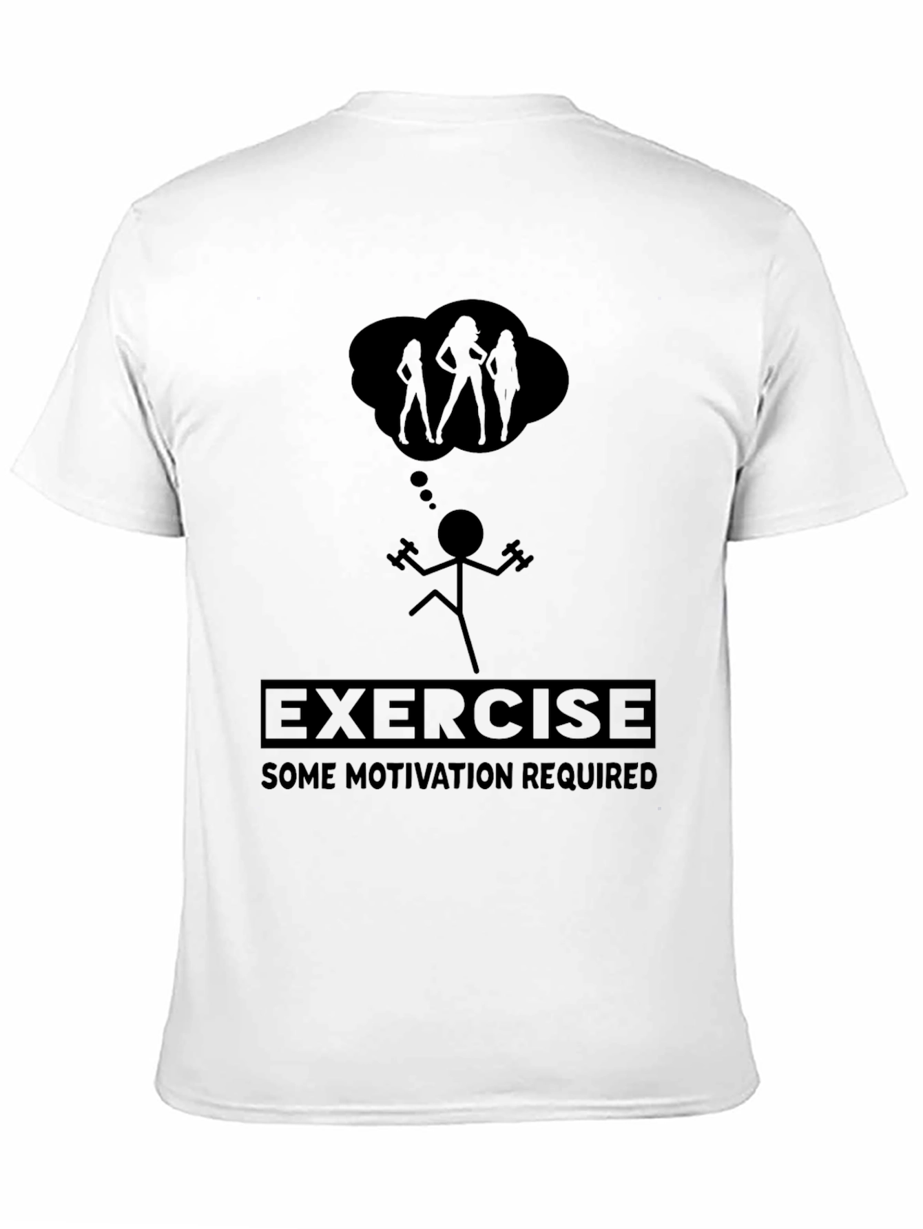 Funny Exercise Motivation T-Shirt