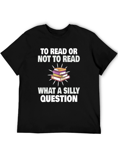 To Read Or Not To Read T-Shirt