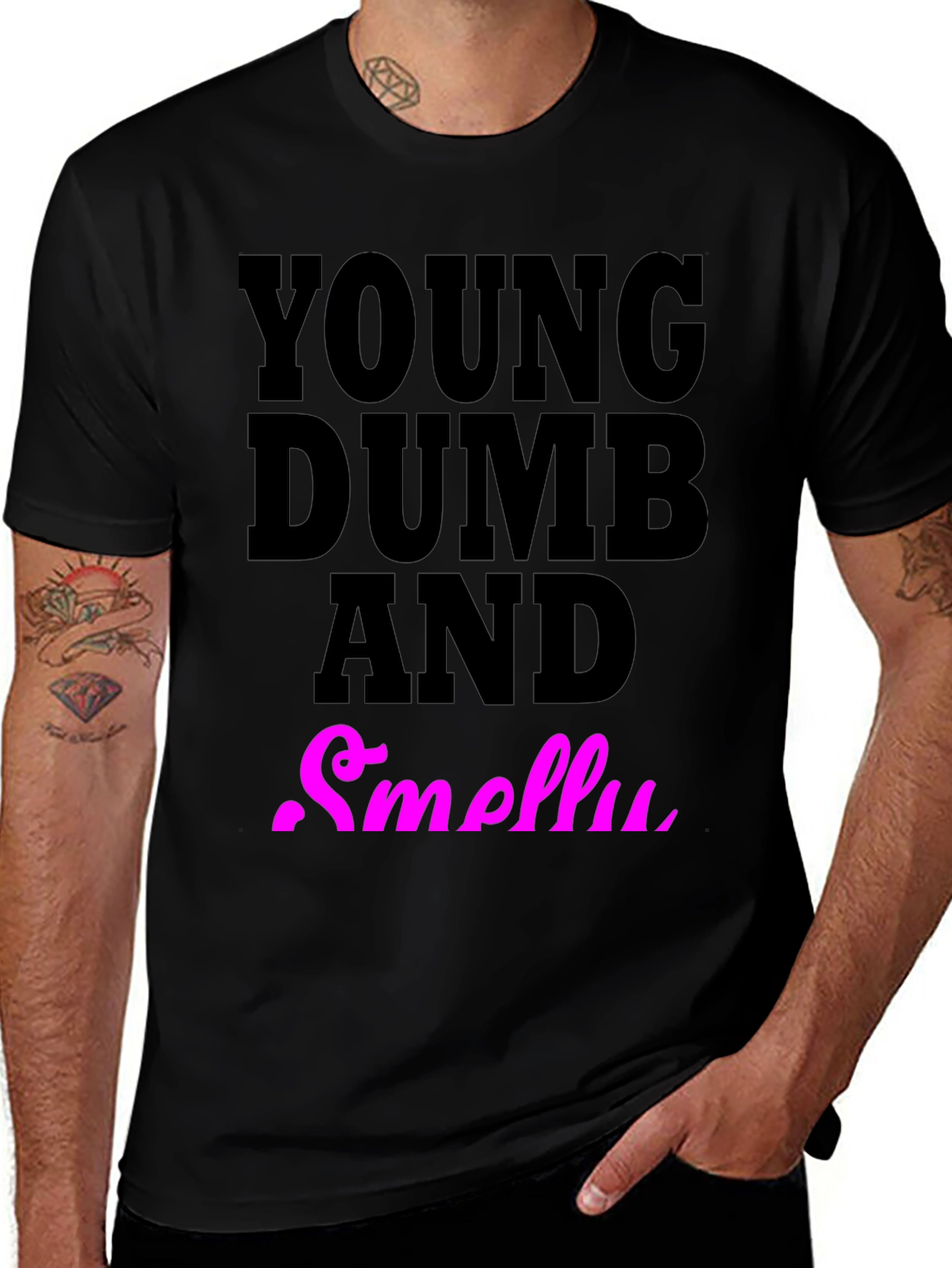 Young Dumb And Smelly T-Shirt