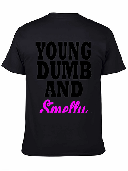 Young Dumb And Smelly T-Shirt
