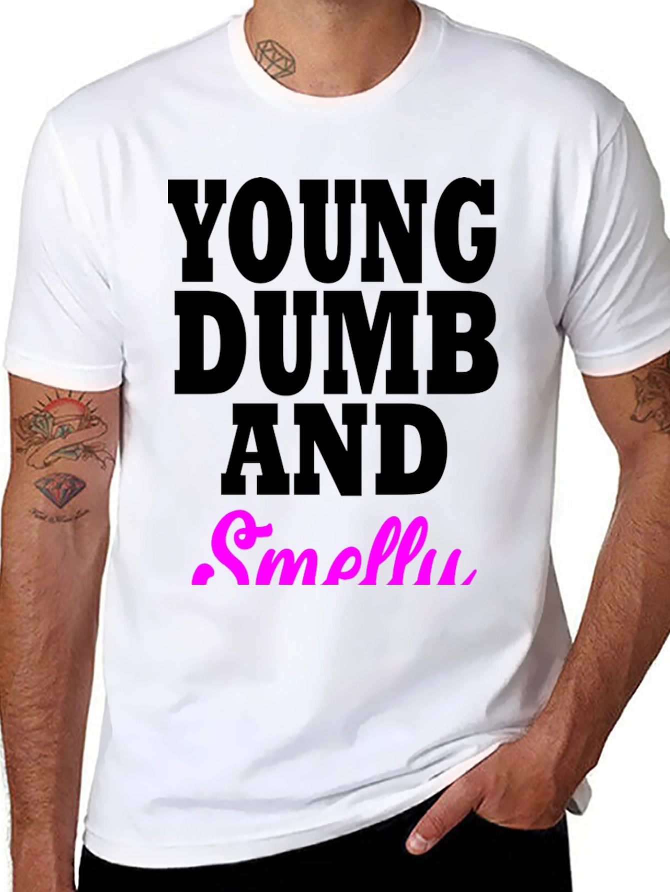 Young Dumb And Smelly T-Shirt
