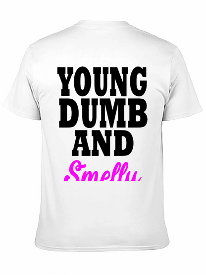 Young Dumb And Smelly T-Shirt