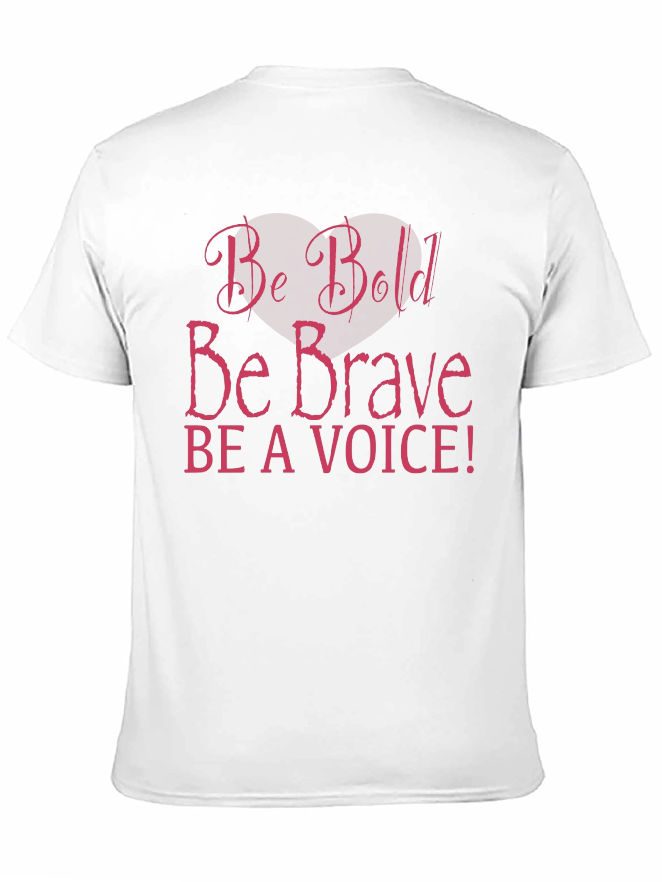 Be Bold Be Brave T-Shirt - Motivational Message Tee