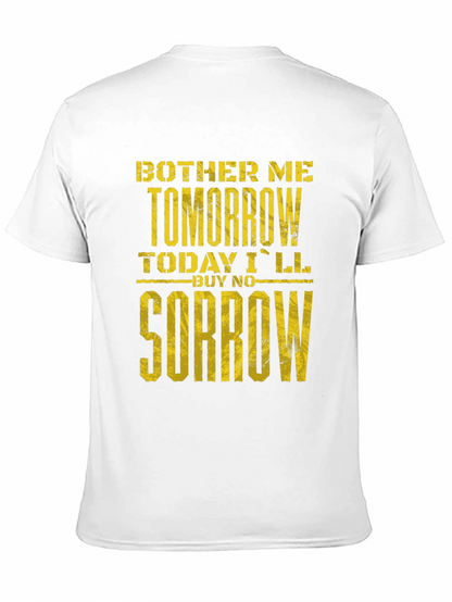 Bother Me Tomorrow T-Shirt - Funny Graphic Tee