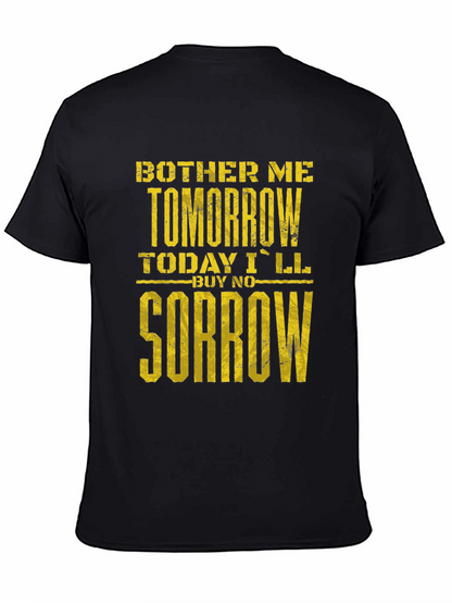 Bother Me Tomorrow T-Shirt - Funny Graphic Tee