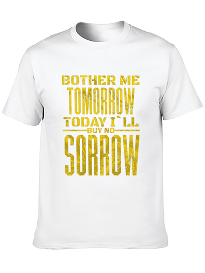 Bother Me Tomorrow T-Shirt - Funny Graphic Tee