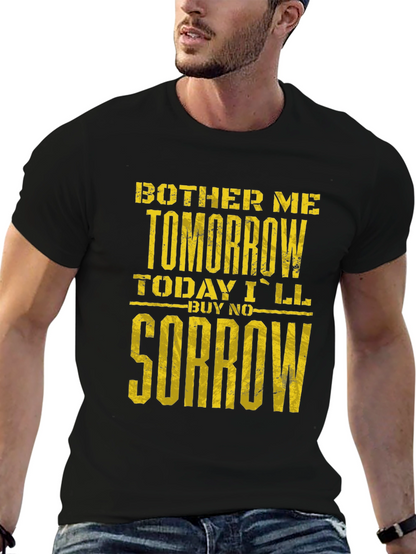 Bother Me Tomorrow T-Shirt - Funny Graphic Tee