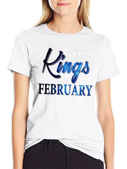 Kings Are Born in February T-Shirt