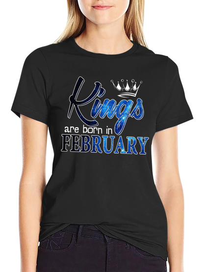 Kings Are Born in February T-Shirt
